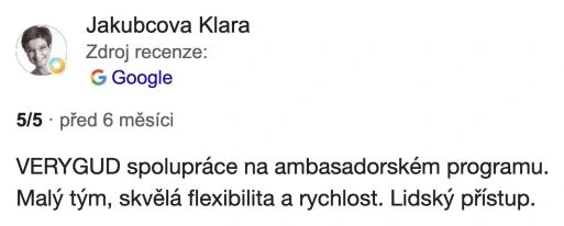 Recenze na Googlu 5 z 5, Klára Jakubcová, MAKRO: „VERYGUD spolupráce na ambasadorském programu. Malý tým, skvělá flexibilita a rychlost. Lidský přístup.“